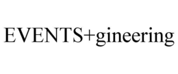 EVENTS+GINEERING trademark