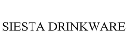 SIESTA DRINKWARE trademark