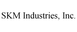 SKM INDUSTRIES, INC. trademark
