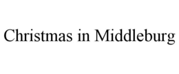 CHRISTMAS IN MIDDLEBURG trademark