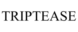 TRIPTEASE trademark