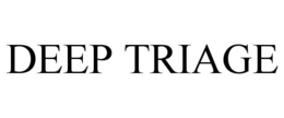 DEEP TRIAGE trademark