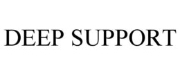 DEEP SUPPORT trademark