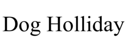 DOG HOLLIDAY trademark