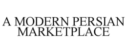 A MODERN PERSIAN MARKETPLACE trademark