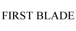 FIRST BLADE trademark