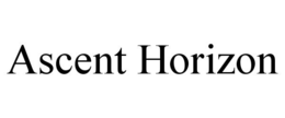 ASCENT HORIZON trademark