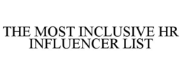 THE MOST INCLUSIVE HR INFLUENCER LIST trademark