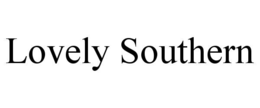 LOVELY SOUTHERN trademark
