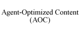 AGENT-OPTIMIZED CONTENT (AOC) trademark