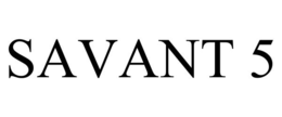 SAVANT 5 trademark