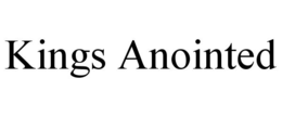 KINGS ANOINTED trademark