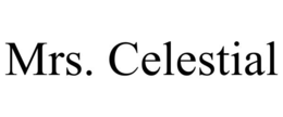 MRS. CELESTIAL trademark