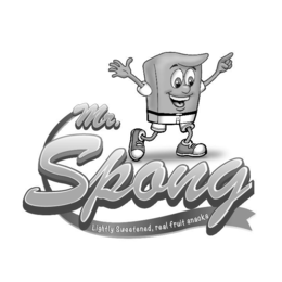 MR. SPONG LIGHTLY SWEETENED, REAL FRUIT SNACKS trademark