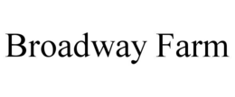 BROADWAY FARM trademark