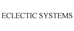 ECLECTIC SYSTEMS trademark
