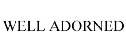 WELL ADORNED trademark