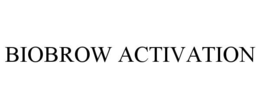 BIOBROW ACTIVATION trademark