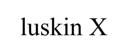 LUSKIN X trademark