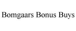 BOMGAARS BONUS BUYS trademark