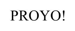 PROYO! trademark