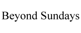 BEYOND SUNDAYS trademark
