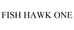 FISH HAWK ONE trademark