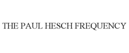 THE PAUL HESCH FREQUENCY trademark