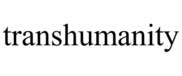TRANSHUMANITY trademark