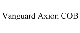 VANGUARD AXION COB trademark