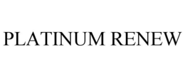 PLATINUM RENEW trademark