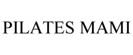 PILATES MAMI trademark
