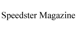 SPEEDSTER MAGAZINE trademark