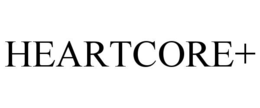 HEARTCORE+ trademark