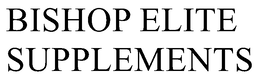 BISHOP ELITE SUPPLEMENTS trademark
