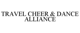 TRAVEL CHEER & DANCE ALLIANCE trademark