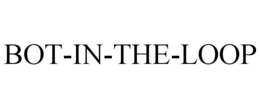 BOT-IN-THE-LOOP trademark