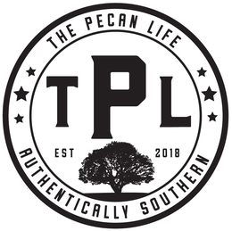 THE PECAN LIFE TPL EST 2018 AUTHENTICALLY SOUTHERN trademark