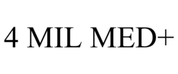 4 MIL MED+ trademark