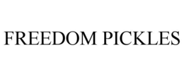 FREEDOM PICKLES trademark