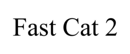 FAST CAT 2 trademark
