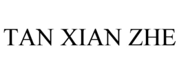 TAN XIAN ZHE trademark