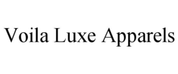VOILA LUXE APPARELS trademark
