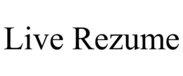 LIVE REZUME trademark