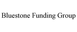 BLUESTONE FUNDING GROUP trademark