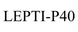 LEPTI-P40 trademark