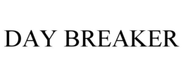 DAY BREAKER trademark