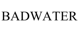 BADWATER trademark