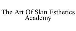 THE ART OF SKIN ESTHETICS ACADEMY trademark