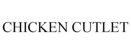 CHICKEN CUTLET trademark